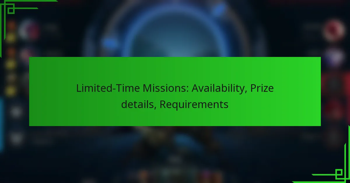 Limited-Time Missions: Availability, Prize details, Requirements