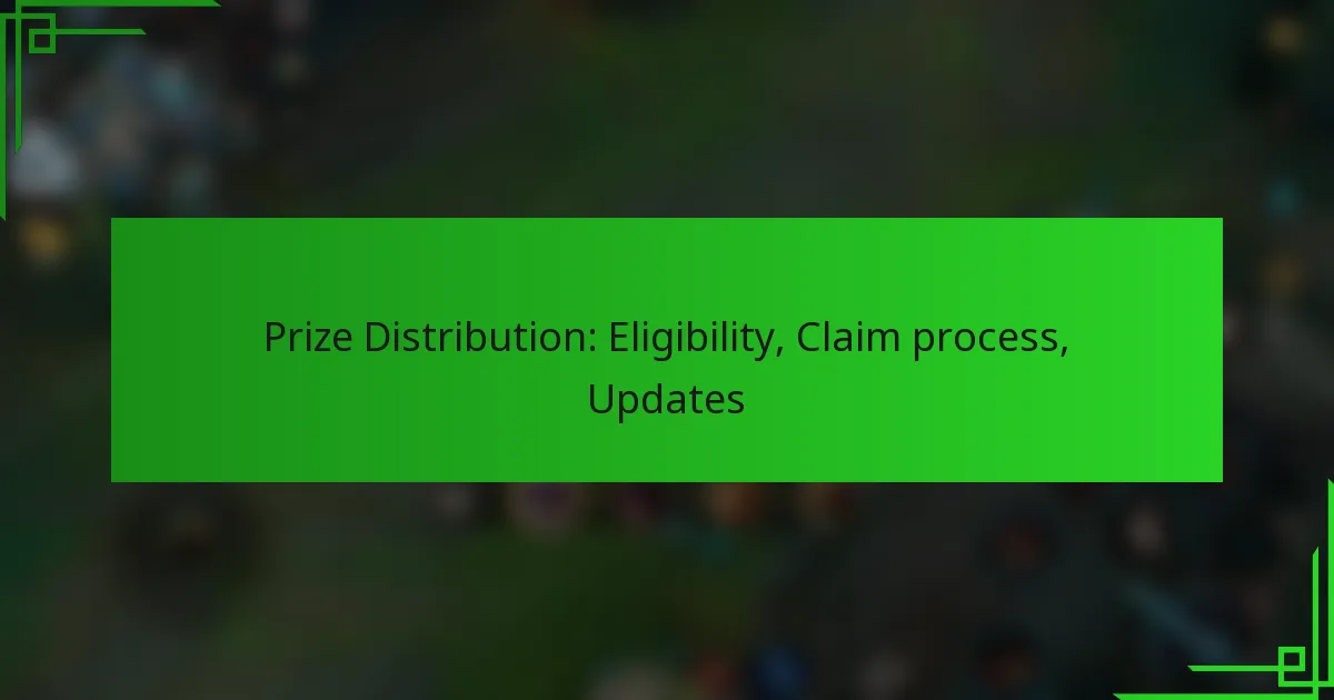 Prize Distribution: Eligibility, Claim process, Updates