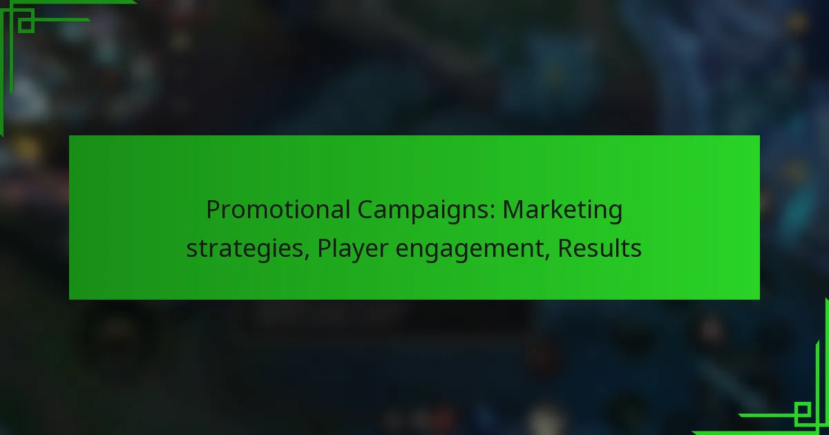 Promotional Campaigns: Marketing strategies, Player engagement, Results