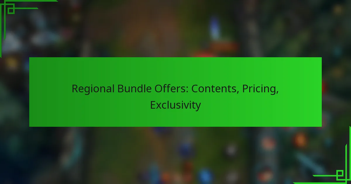 Regional Bundle Offers: Contents, Pricing, Exclusivity