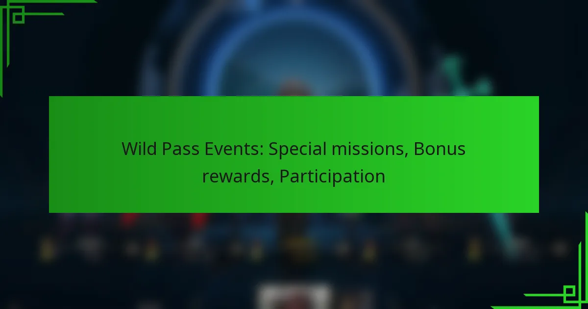 Wild Pass Events: Special missions, Bonus rewards, Participation
