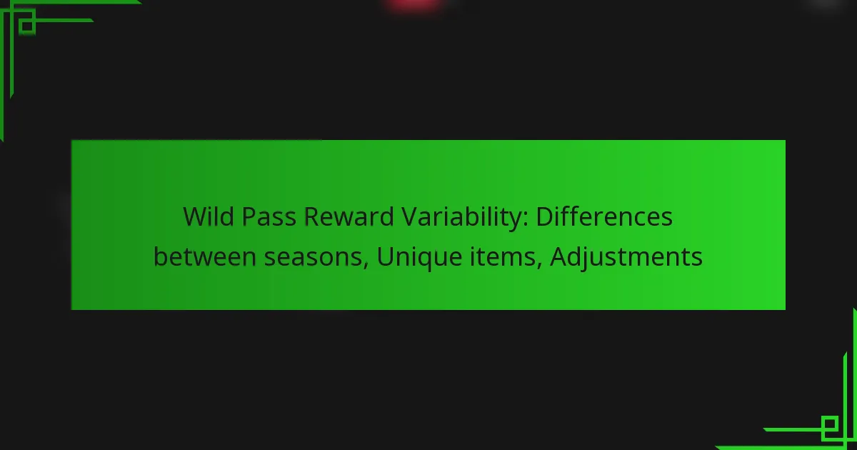 Wild Pass Reward Variability: Differences between seasons, Unique items, Adjustments