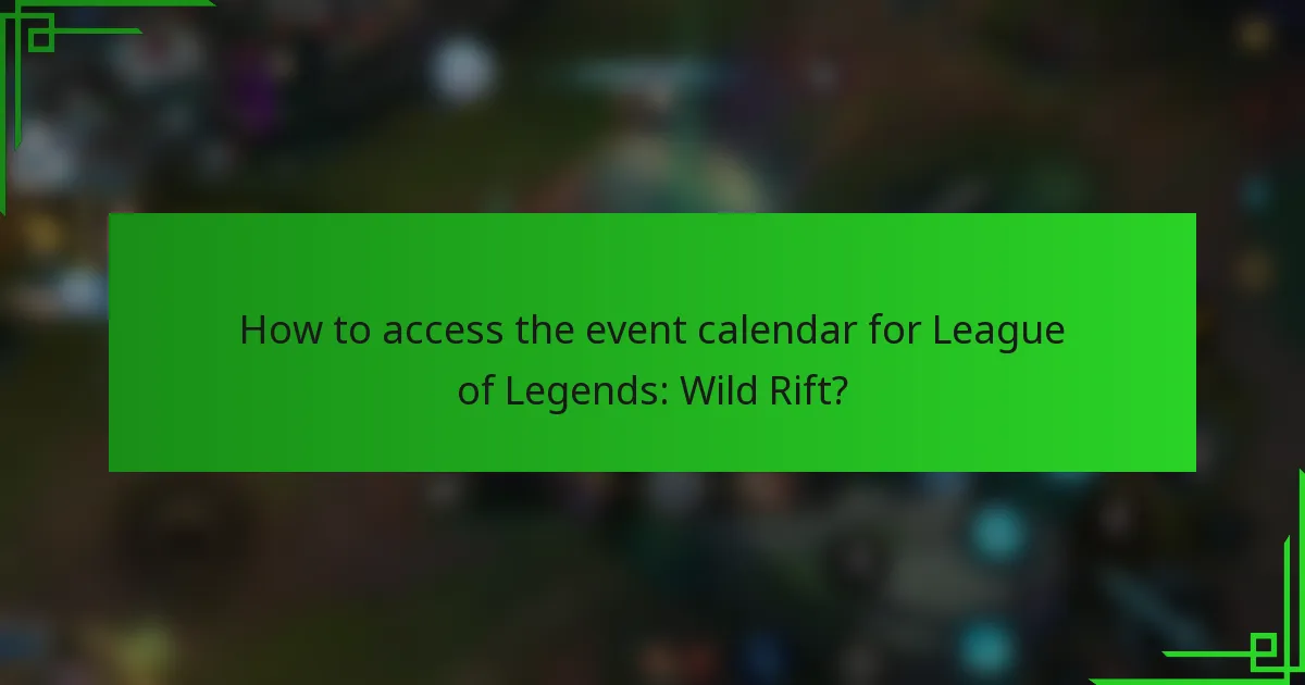 How to access the event calendar for League of Legends: Wild Rift?