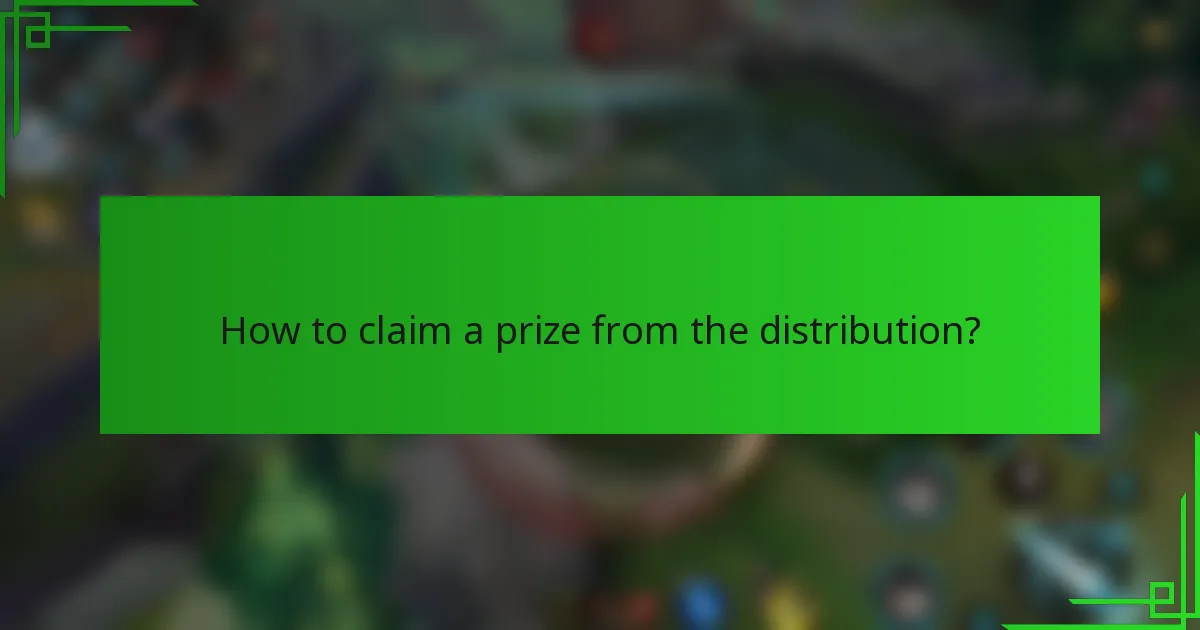 How to claim a prize from the distribution?