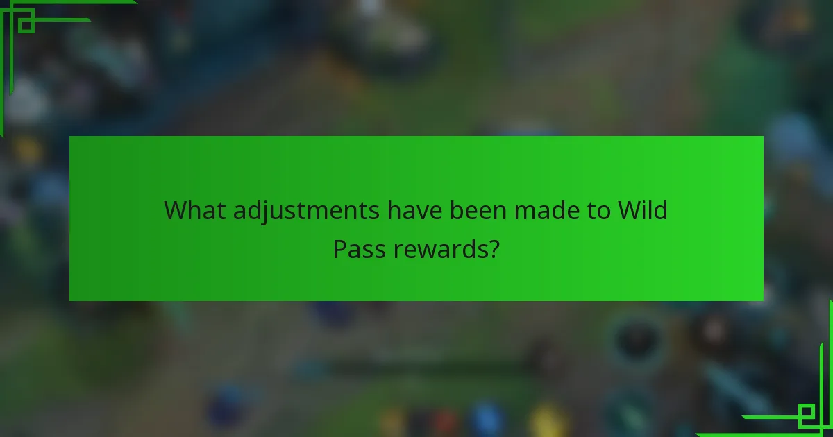 What adjustments have been made to Wild Pass rewards?