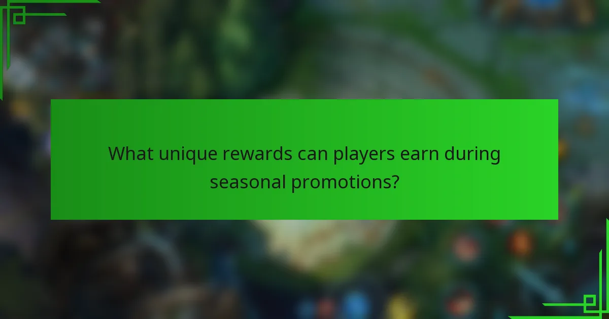 What unique rewards can players earn during seasonal promotions?
