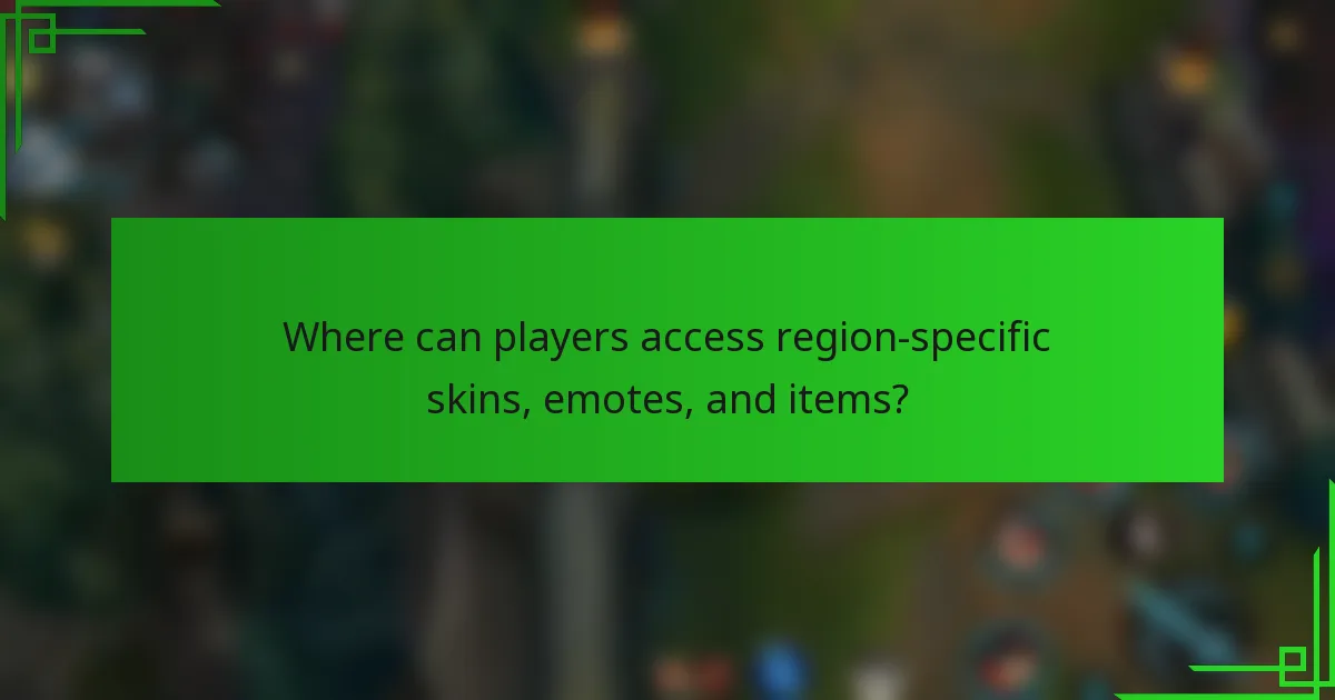 Where can players access region-specific skins, emotes, and items?